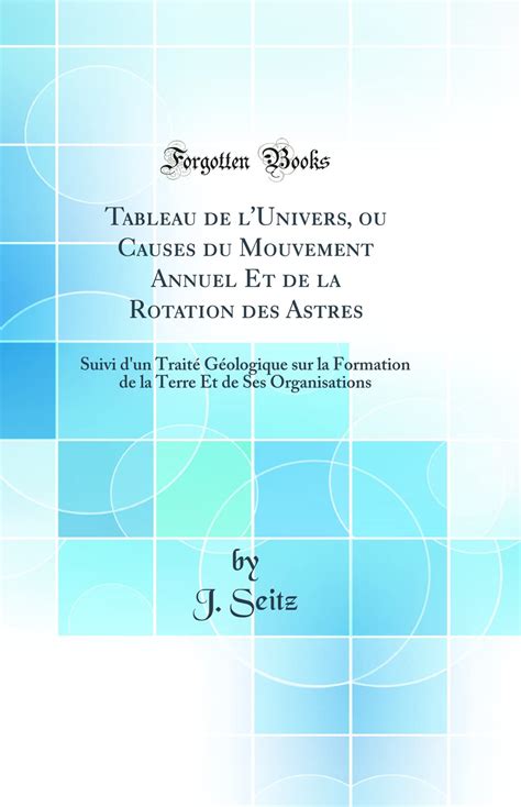 Buy Tableau de l'Univers, ou Causes du Mouvement Annuel Et de la ...