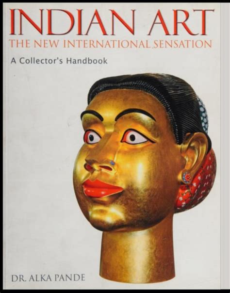 Indian art, the new international sensation : a collector's handbook ...