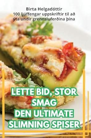 Lette Bid, Stor Smag Den Ultimate Slimning Spiser : Oscar Ali: Amazon ...