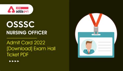 OSSSC Nursing Officer Admit Card 2022 Exam Hall Ticket PDF – Odia govt jobs