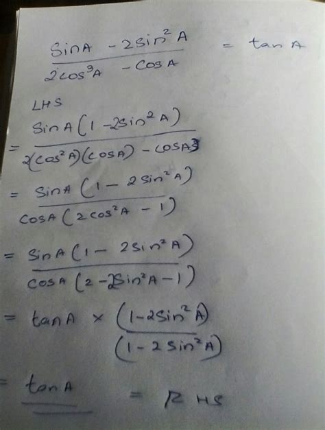 (sinA -2sin^2A)/ (2cos^3A-cosA)=tanA. - Brainly.in