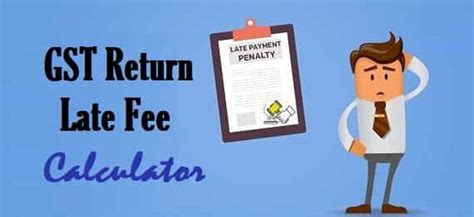 GST Return Late Fee Calculator | GSTR3b Late Fees Calculator