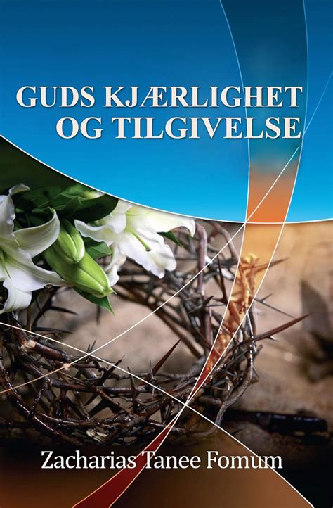Guds Kjærlighet og Tilgivelse (Gud elsker deg Book 1) (Norwegian ...