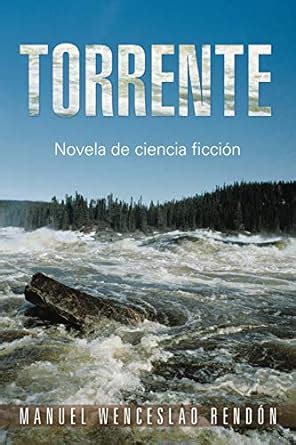 Buy Torrente: Novela de Ciencia Ficcion Book Online at Low Prices in ...