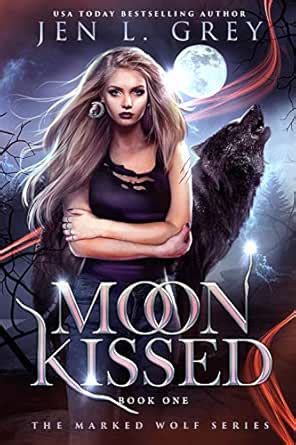 Moon Kissed (The Marked Wolf Series Book 1) eBook : Grey, Jen L ...