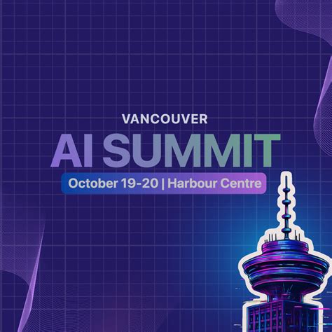 AI Summit Vancouver 2025: Canada's Premier AI Conference - SFU VentureLabs
