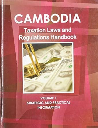 Buy Cambodia Taxation Laws and Regulations Handbook (World Law Business ...