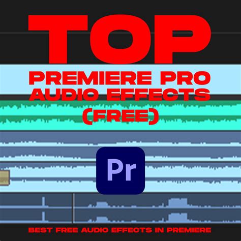 Top FREE Premiere Pro Audio Effects | Best Audio Effects in Premiere ...