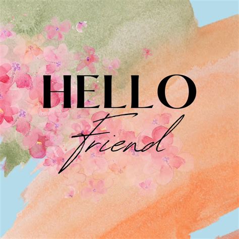 Hello My Friend Images