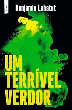 Um Terrível Verdor (Portuguese Edition) eBook : Labatut, Benjamín ...