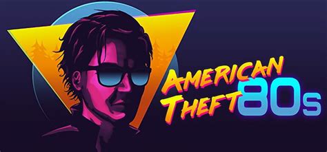 American Theft 80s Build 11773255 - торрент