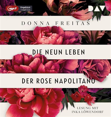 Die neun Leben der Rose Napolitano: Ungekürzte Lesung mit Inka ...
