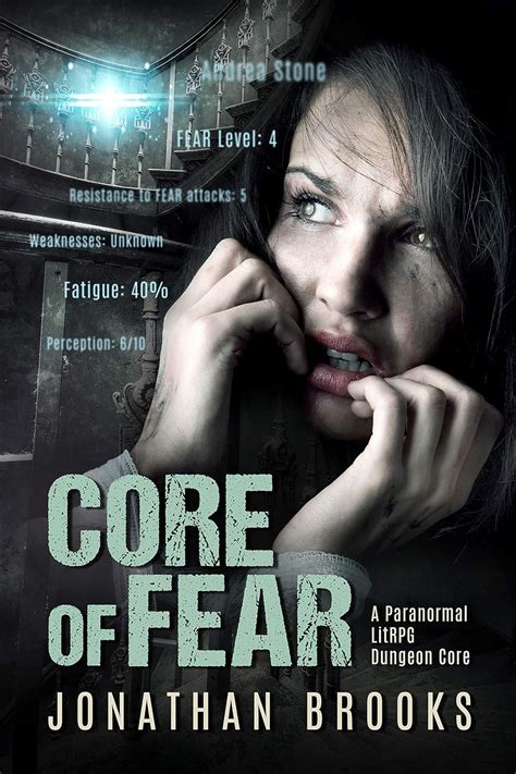 Core of Fear: A Paranormal LitRPG Dungeon Core (Spirit Core Book 1 ...