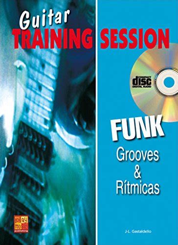 Amazon.in: Buy Guitar training session: grooves & ritmicas funk +CD ...