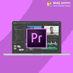 Adobe Premiere Pro Basics & Advance eLearning By WhizJuniors For Kids ...