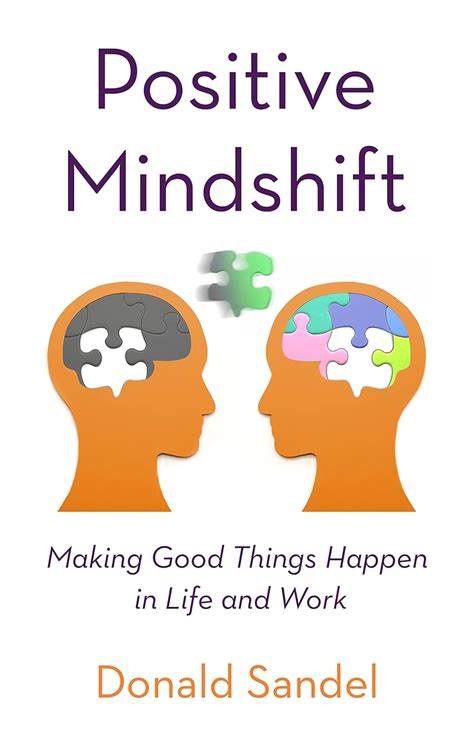 Positive Mindshift: Making Good Things Happen in Life and Work eBook ...