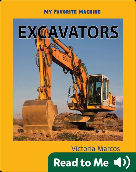 My Favorite Machine: Excavators Book by Victoria Marcos | Epic