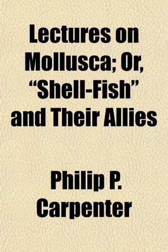Lectures on Mollusca; Or, "Shell-Fish" and Their Allies : Amazon.in: Books