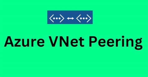 Image result for Azure VNet Peering