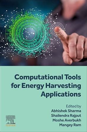 Computational Tools for Energy Harvesting Applications : Sharma ...