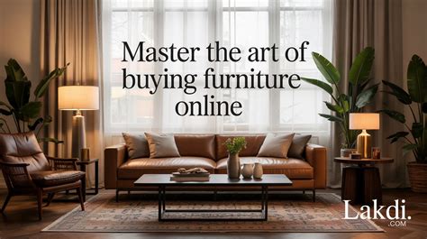 Master the Art of Buying Furniture Online with Lakdi.com – Lakdi.com ...
