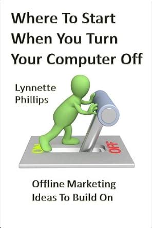 Offline Book Marketing: Where To Start When You Turn The Computer Off ...