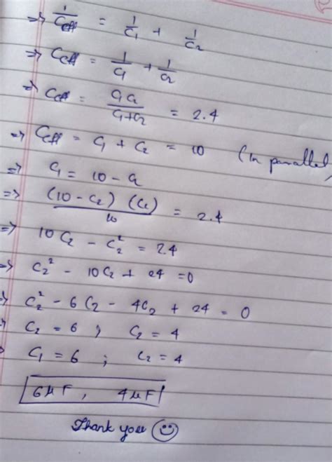 When two capacitors are joined in series the resultance capacity is 2.4 ...