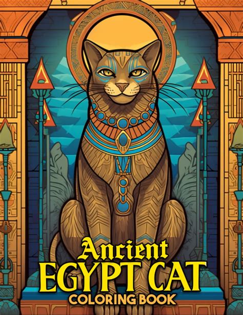 Buy Ancient Egypt Cat Coloring Book: Capture the Essence of Ancient ...