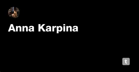 Anna Karpina — Teletype