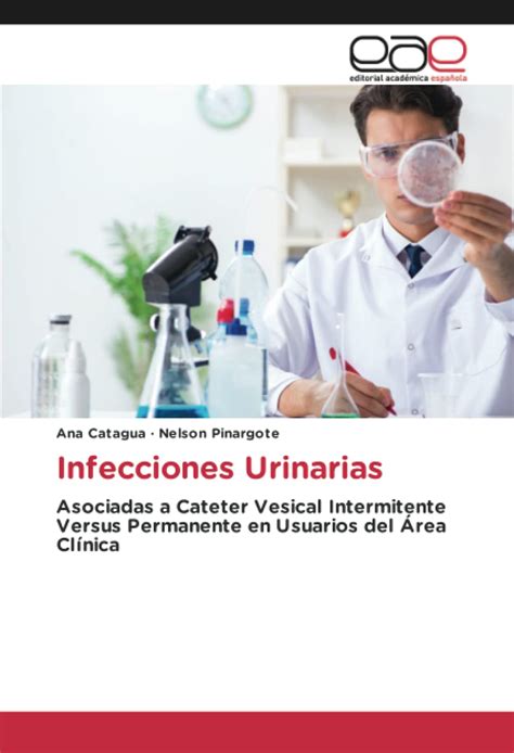 Buy Infecciones Urinarias: Asociadas a Cateter Vesical Intermitente ...