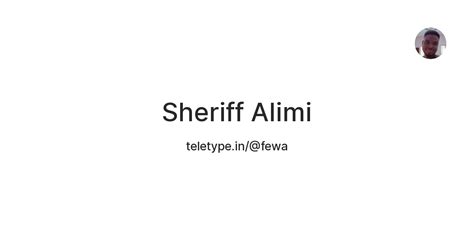 Sheriff Alimi — Teletype