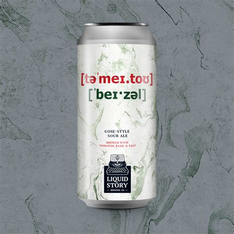 Liquid Story Brewing | |TOMATO, BASIL Sour Fruited Gose-Style Sour ...