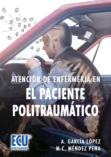 Atención de enfermería en el paciente politraumático (Spanish Edition ...
