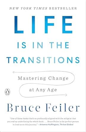Buy Life Is in the Transitions: Mastering Change at Any Age Book Online ...