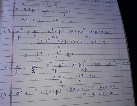 for the polynomial x^2 - 3x - 4 find (1.)alpha^2 / beta + beta^2/ alpha ...