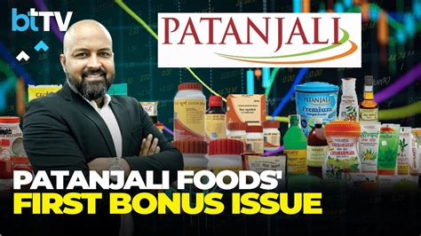 Patanjali Foods Announces Bonus Share Issue In 2:1 Ratio | Experts ...