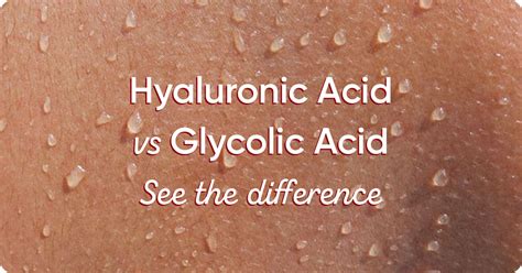Hyaluronic Acid vs. Glycolic Acid: Which is Better for Skin?