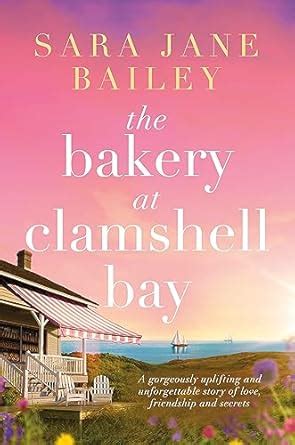 The Bakery at Clamshell Bay: A gorgeously uplifting and unforgettable ...