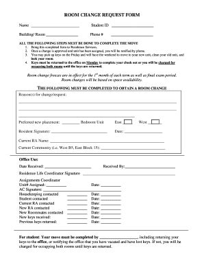 ROOM CHANGE REQUEST FORM Name Student ID Building/ Room Phone # ALL THE ...