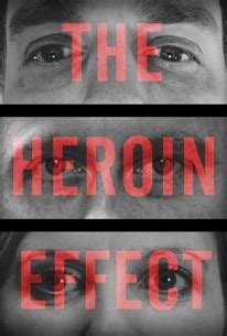 The Heroin Effect | Rotten Tomatoes