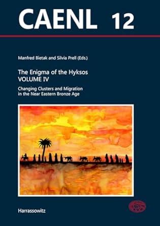 Buy The Enigma of the Hyksos: Changing Clusters and Migration in the ...
