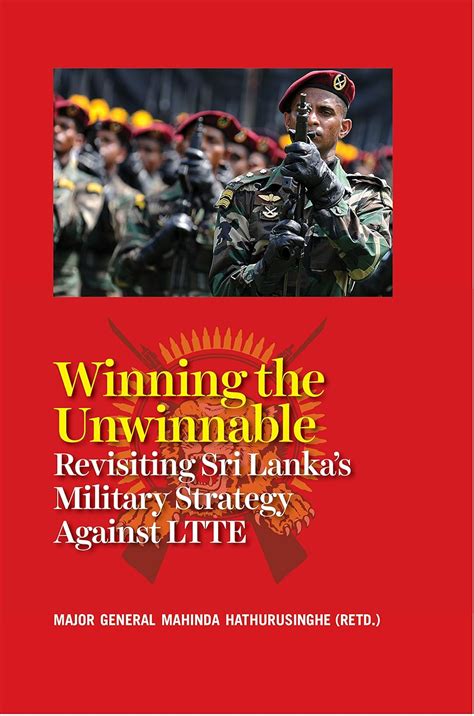 Buy Winning the Unwinnable: Revisiting Sri Lanka's Military Strategy ...