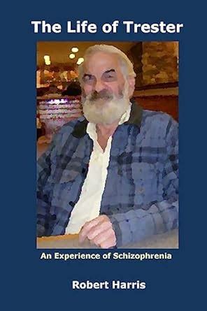 Buy The Life of Trester: An Experience of Schizophrenia Book Online at ...