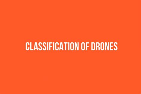 Classification of Drones in India - UAS Types