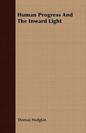 Human Progress And The Inward Light : Hodgkin, Thomas: Amazon.in: Books