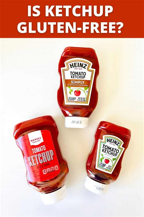 Is Ketchup Gluten-Free? (MOSTLY YES!) - Meaningful Eats