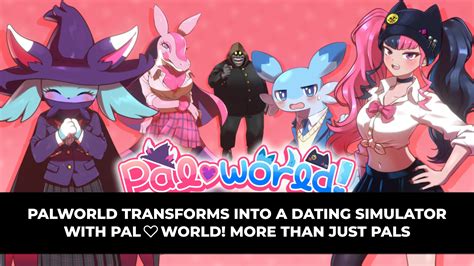 Palworld Transforms Into a Dating Simulator With Pal♡World! More Than ...
