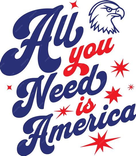 Premium Vector | All you need is america