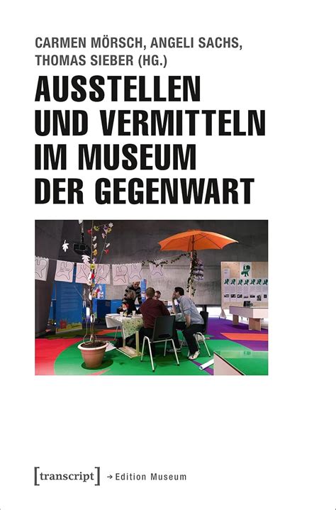 Amazon.in: Buy Ausstellen und Vermitteln im Museum der Gegenwart Book ...