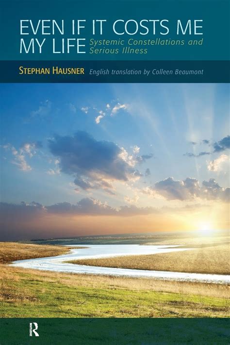 Buy Even If It Costs Me My Life: Systemic Constellations and Serious ...